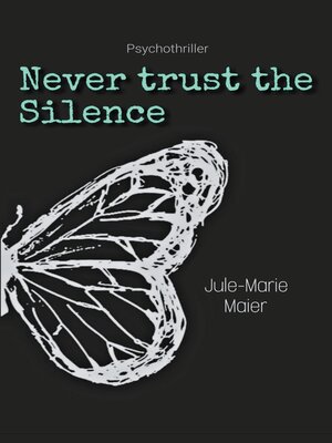 cover image of Never trust the Silence